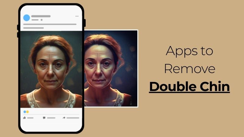 4 Best Apps to Remove Double Chin and Perfect Your Selfies