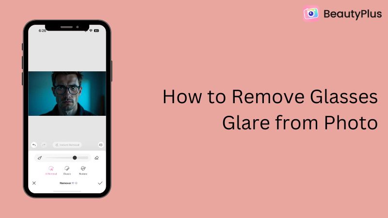 How to Remove Glasses Glare From Photo？
